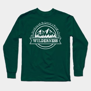 Nature Lover Wilderness John Muir Quote Mountains Long Sleeve T-Shirt